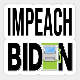 IMPEACH BIDEN I DID THIS GAS PUMP DESIGN BLACK LETTERS Sticker